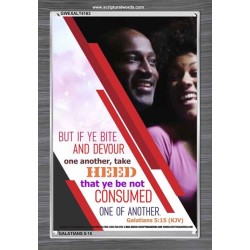 BE NOT CONSUMED ONE OF ANOTHER   Large Frame Scriptural Wall Art   (GWEXALT4163)   