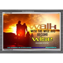 WALK WITH THE WISE   Framed Bible Verses   (GWEXALT4293)   "33x25"