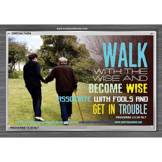 WALK WITH THE WISE   Custom Framed Bible Verses   (GWEXALT4294)   