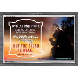 WATCH AND PRAY   Scripture Art Prints Framed   (GWEXALT4746)   "33x25"