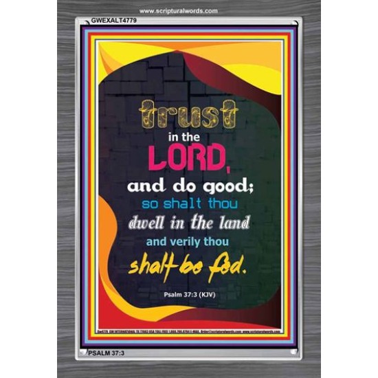 TRUST IN THE LORD   Bible Verses Framed Art   (GWEXALT4779)   