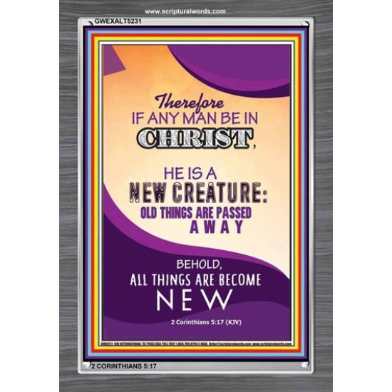 A NEW CREATURE   Framed Scripture Art   (GWEXALT5231)   