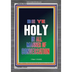 BE YE HOLY   Framed Scripture Art   (GWEXALT6491b)   