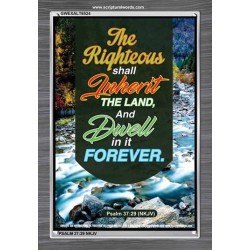 THE RIGHTEOUS SHALL INHERIT THE LAND   Contemporary Christian Poster   (GWEXALT6524)   