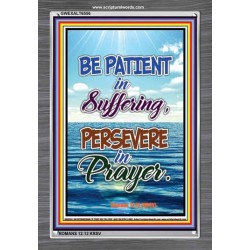 BE PATIENT IN SUFFERING   Acrylic Glass framed scripture art   (GWEXALT6556)   