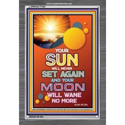YOUR SUN WILL NEVER SET   Frame Bible Verse Online   (GWEXALT7249)   "25x33"