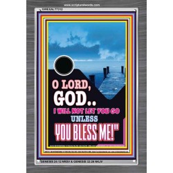 UNLESS YOU BLESS ME   Bible Verses Wall Art   (GWEXALT7312)   "25x33"