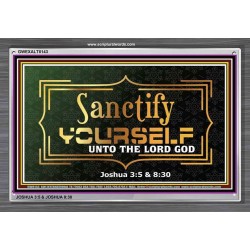 SANCTIFY YOURSELF   Frame Scriptural Wall Art   (GWEXALT8143)   
