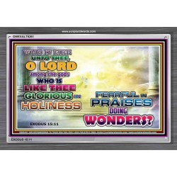 WHO IS LIKE UNTO THEE   Kitchen Wall Art   (GWEXALT8261)   "33x25"