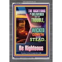 THE RIGHTEOUS IS DELIVERED OUT OF TROUBLE   Bible Verse Framed Art Prints   (GWEXALT8711)   