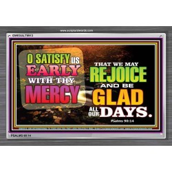 SATISFY US EARLY   Picture Frame   (GWEXALT8913)   