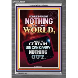 WE BROUGHT NOTHING TO THE WORLD   Frame Scriptures Dcor   (GWEXALT9147)   "25x33"