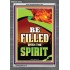 BE FILLED WITH THE SPIRIT   Christian Artwork Frame   (GWEXALT9182)   "25x33"