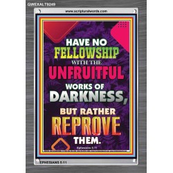 UNFRUITFUL WORKS OF DARKNESS   Christian Paintings   (GWEXALT9249)   "25x33"