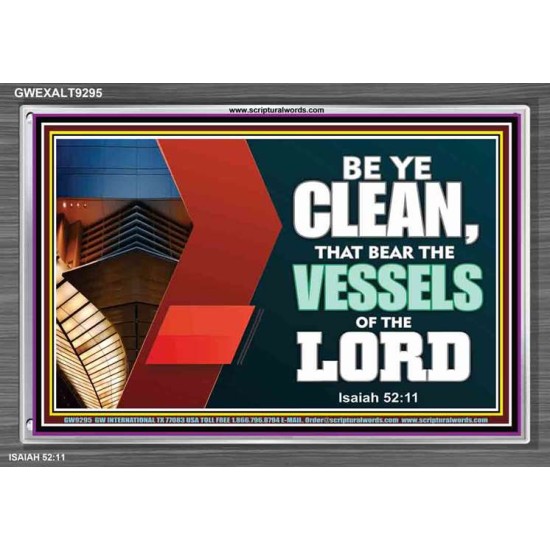 VESSELS OF THE LORD   Frame Bible Verse Art    (GWEXALT9295)   