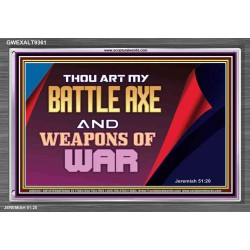 YOU ARE MY WEAPONS OF WAR   Framed Bible Verses   (GWEXALT9361)   "33x25"