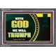 WITH GOD WE WILL TRIUMPH   Large Frame Scriptural Wall Art   (GWEXALT9382)   