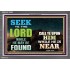 SEEK THE LORD WHEN HE IS NEAR   Bible Verse Frame for Home Online   (GWEXALT9403)   "33x25"
