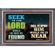 SEEK THE LORD WHEN HE IS NEAR   Bible Verse Frame for Home Online   (GWEXALT9403)   