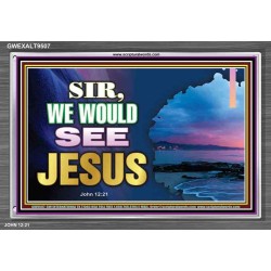 SIR WE WOULD SEE JESUS   Contemporary Christian Paintings Acrylic Glass frame   (GWEXALT9507)   