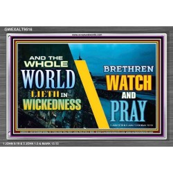 WATCH AND PRAY BRETHREN   Framed Interior Wall Decoration   (GWEXALT9516)   "33x25"