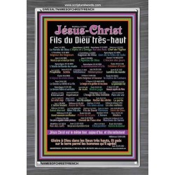 NAMES OF JESUS CHRIST WITH BIBLE VERSES IN FRENCH LANGUAGE {Noms de Jésus Christ} Frame Art  (GWEXALTNAMESOFCHRISTFRENCH)   "25x33"