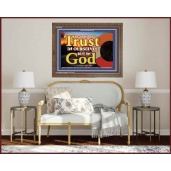 TRUST NOT IN YOURSELVES   Modern Wall Art   (GWF6690)   "45x33"