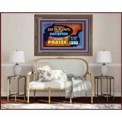 YE SHALL EAT IN PLENTY AND BE SATISFIED   Framed Religious Wall Art    (GWF9486)   