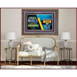 WATCH AND PRAY BRETHREN   Framed Interior Wall Decoration   (GWF9516)   "45x33"