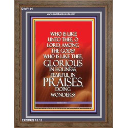 WHO IS LIKE UNTO THEE O LORD   Contemporary Christian Wall Art Frame   (GWF154)   