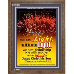 WALK IN THE LIGHT   Frame Bible Verses Online   (GWF1674)   "33x45"