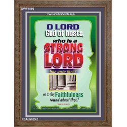 WHO IS A STRONG LORD LIKE UNTO THEE   Inspiration Frame   (GWF1886)   "33x45"