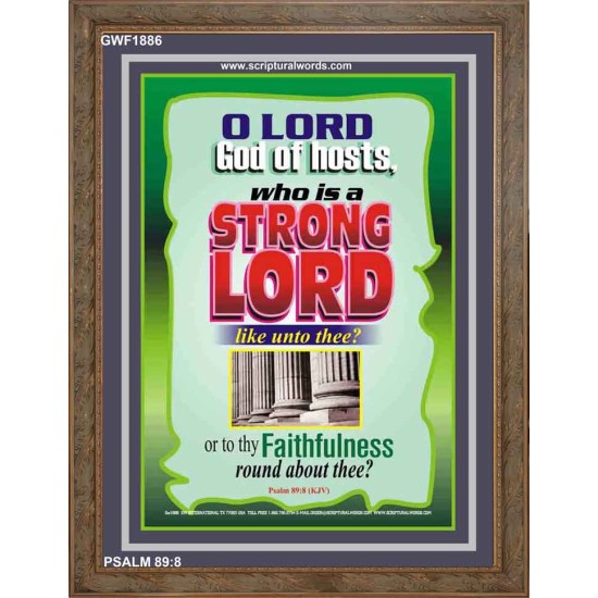 WHO IS A STRONG LORD LIKE UNTO THEE   Inspiration Frame   (GWF1886)   