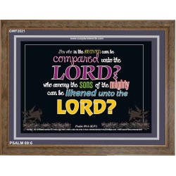 WHO IN THE HEAVEN CAN BE COMPARED   Bible Verses Wall Art Acrylic Glass Frame   (GWF2021)   "45x33"