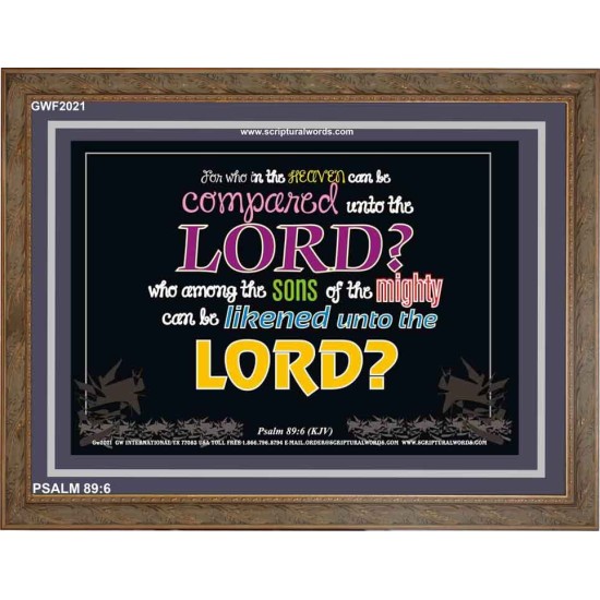 WHO IN THE HEAVEN CAN BE COMPARED   Bible Verses Wall Art Acrylic Glass Frame   (GWF2021)   