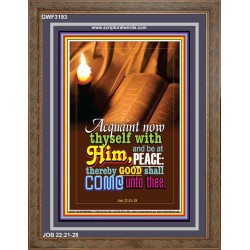 ACQUAINT NOW THYSELF WITH HIM   Framed Bible Verses Online   (GWF3193)   