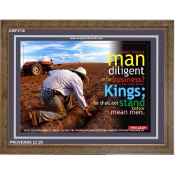 A MAN DILIGENT IN HIS BUSINESS   Bible Verses Framed for Home   (GWF3738)   "45x33"