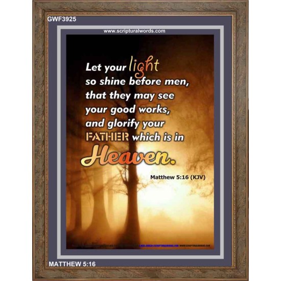 YOUR GOOD WORKS   Framed Bible Verse   (GWF3925)   