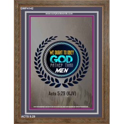 WE OUGHT TO OBEY GOD   Inspirational Bible Verse Framed   (GWF4142)   "33x45"