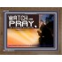 WATCH AND PRAY   Church office Paintings   (GWF4154)   "45x33"