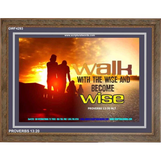 WALK WITH THE WISE   Framed Bible Verses   (GWF4293)   