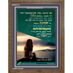 WHOSOEVER WILL SAVE HIS LIFE SHALL LOSE IT   Christian Artwork Acrylic Glass Frame   (GWF4712)   