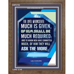 WHOMSOEVER MUCH IS GIVEN   Inspirational Wall Art Frame   (GWF4752)   "33x45"