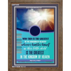 WHO THEN IS THE GREATEST   Frame Bible Verses Online   (GWF5400)   