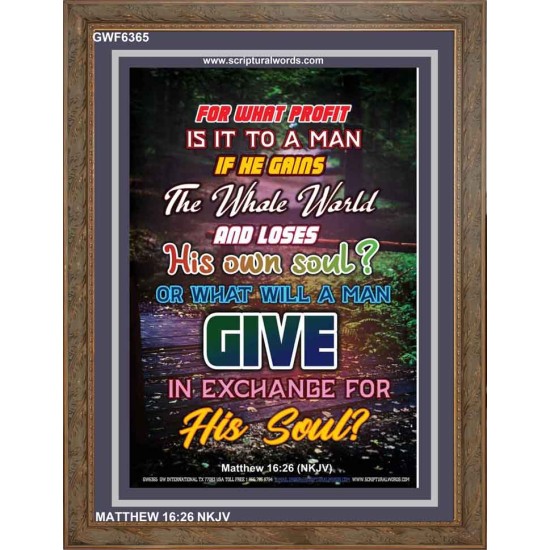 WHAT WILL A MAN GIVE IN EXCHANGE FOR HIS SOUL   Wall Art Poster   (GWF6365)   