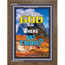 WHERE ARE THOU   Custom Framed Bible Verses   (GWF6402)   "33x45"