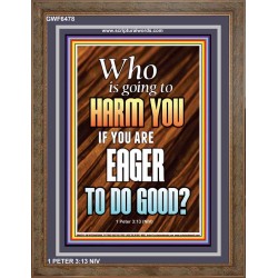 WHO IS GOING TO HARM YOU   Frame Bible Verse   (GWF6478)   "33x45"