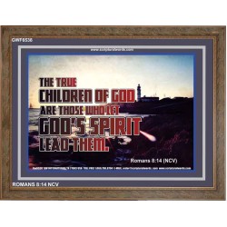 TRUE CHILDREN OF GOD   Christian Quote Framed   (GWF6538)   "45x33"