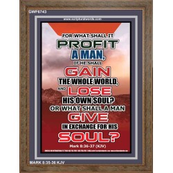 WHAT SHALL IT PROFIT A MAN   Framed Scriptural Dcor   (GWF6743)   "33x45"