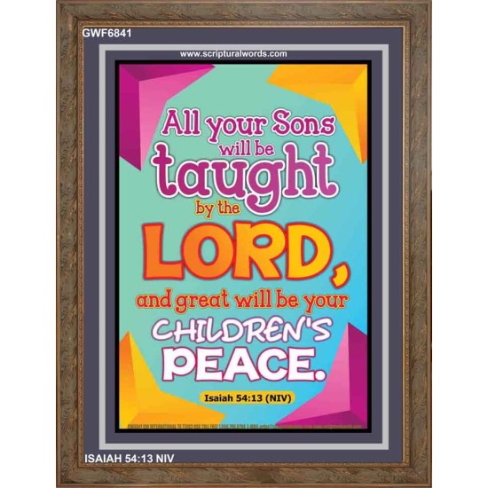YOUR CHILDREN SHALL BE TAUGHT BY THE LORD   Modern Christian Wall Dcor   (GWF6841)   